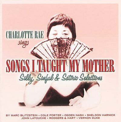 Charlotte Rae - Songs I Taught My Mother (CD)