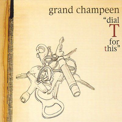 Grand Champeen - Dial T For This (CD)