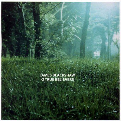James Blackshaw - O True Believers (CD)