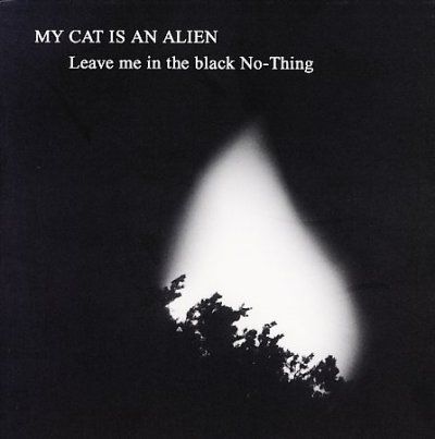 My Cat Is An Alien - Leave Me In The Black No Thing (CD)