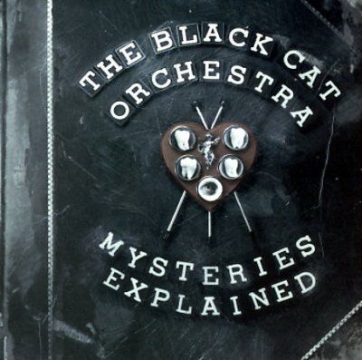 Black Cat Orchestra - Mysteries Explained (CD)
