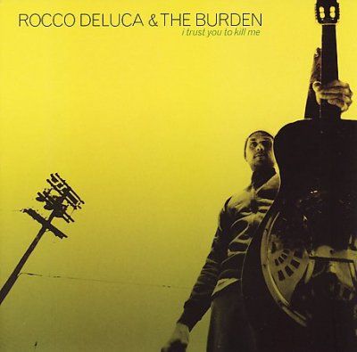 Rocco Deluca - I Trust You To Kill Me (CD)