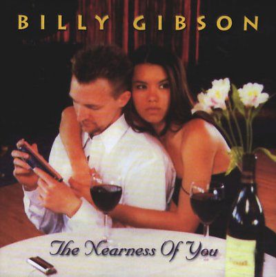 Billy Gibson - Nearness Of You (CD)