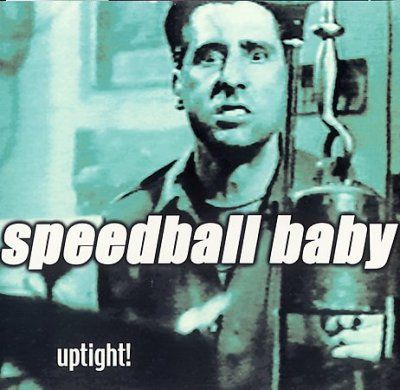 Speedball Baby - Uptight! (CD)