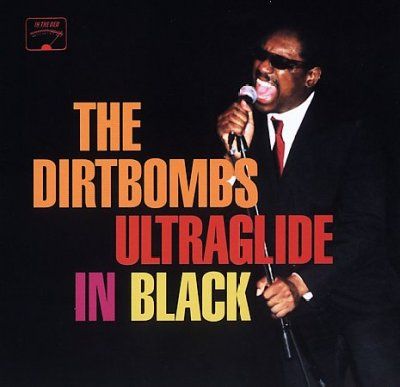 Dirtbombs - Ultraglide In Black (CD)
