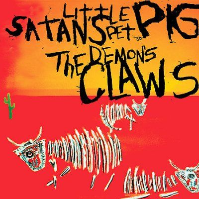 Demon's Claws - Satan's Little Pet Pig (CD)