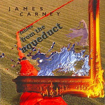 James Carney - Fables From The Aqueduct (CD)