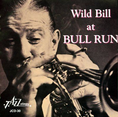 Wild Bill Davison - Wild Bill At Bull Run (CD)