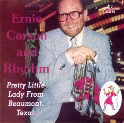 Ernie Carson - Pretty Little Lady From Beaumont, Tex (CD)