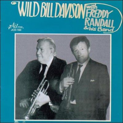 Wild Bill Davison - Wild Bill Davison With Freddie Randal (CD)