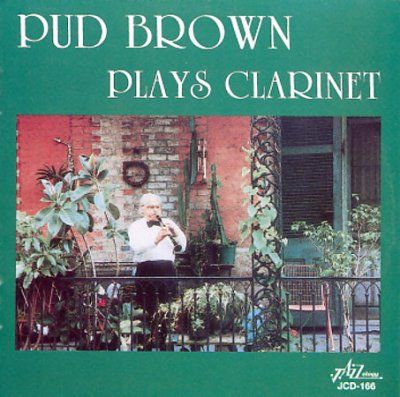 Pub Brown - Pud Brown Plays The Clarinet (CD)