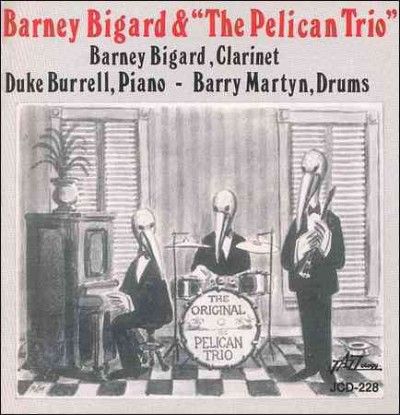 Barney Bigard - And The Pelican Trio (CD)