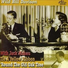 Wild Bill Davison - Tie A Yellow Ribbon Round The Old Oak (CD)