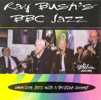 Ray Bush - Ray Bush's Bbc Jazz: American Jazz Wi (CD)