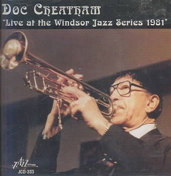 Doc Cheatham - Live At The Windsor Jazz Series 1981 (CD)