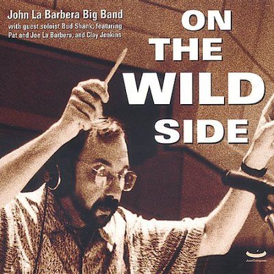 John La Barbera - On The Wild Side (CD)
