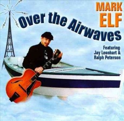 Mark Elf - Over The Airwaves (CD)