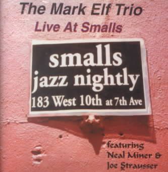 Mark Elf - Live At Smalls (CD)