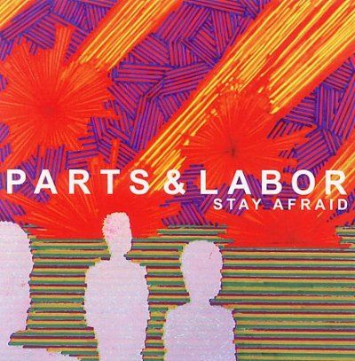 Parts &amp; Labor - Stay Afraid (CD)