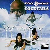 Too Short - Cocktails - Raw Uncut And Uncensored (CD)