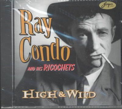 Condo &amp; Ricochets - High &amp; Wild (CD)