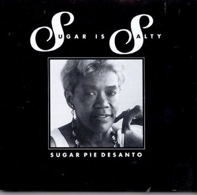 Sugar Pie Desanto - Sugar Is Salty (CD)