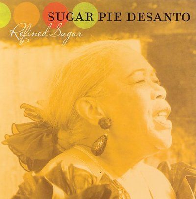 Sugar Pie Desanto - Refined Sugar (CD)