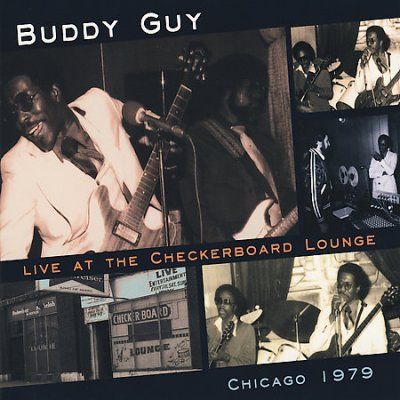 Buddy Guy - Live At The Checkerboard Lounge 1979 (CD)
