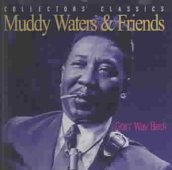 Muddy Waters - Goin Way Back (CD)