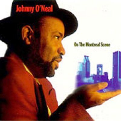 Johnny O'neal - Montreal Scene (CD)