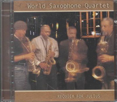 World Saxophone Qt. - Requiem For Julius (CD)