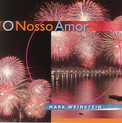 Mark Weinstein - O Nosso Amor (CD)