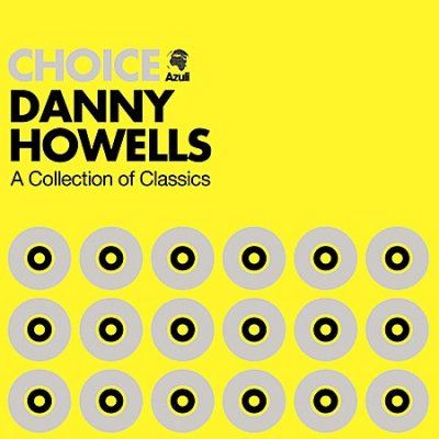 Danny Howells - Choice: Collection Of Classics Unmixed (CD)