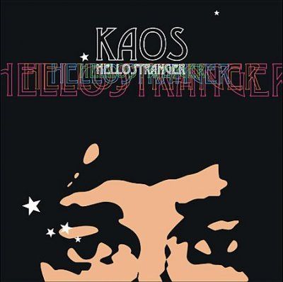 Kaos - Hello Stranger (CD)