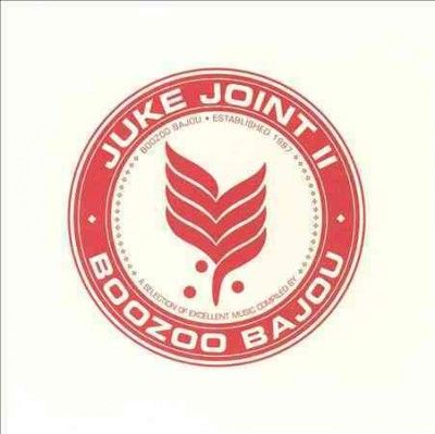 Boozoo Bajou - Juke Joint Ii (CD)