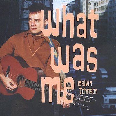 Calvin Johnson - What Was Me (CD)