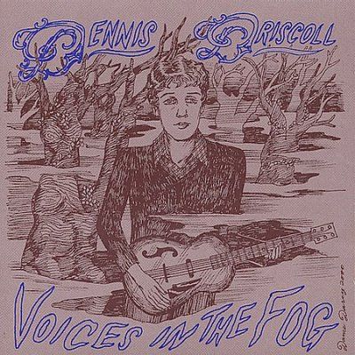 Dennis Driscoll - Voices In The Fog (CD)