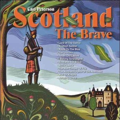 Carl Peterson - Scotland The Brave (CD)