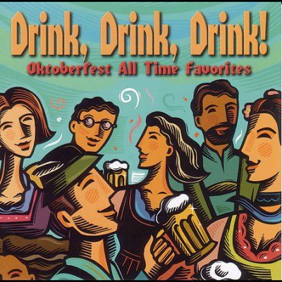 Oktoberfest Singers - Drink Drink Drink: Oktoberfest All Tim (CD)