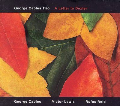 George Cables Trio - Letter To Dexter (CD)