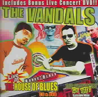 Vandals - Show Must Go Off! Live At House Of Bl (CD)
