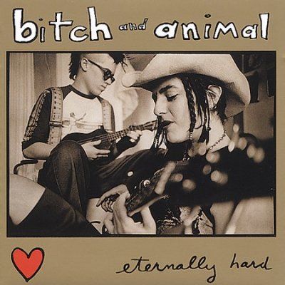 Bitch And Animal - Eternally Hard (CD)