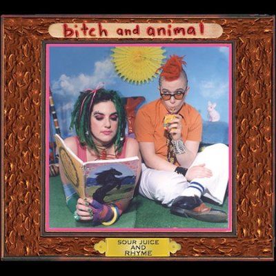 Bitch And Animal - Sour Juice And Rhyme (CD)