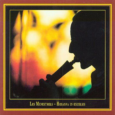 Les Menestrels - Hosanna In Excelsis: Texts And Music (CD)