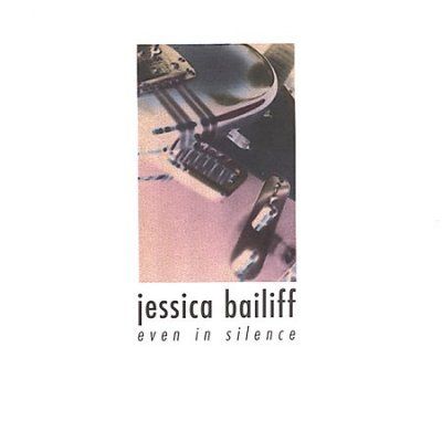 Jessica Bailiff - Even In Silence (CD)