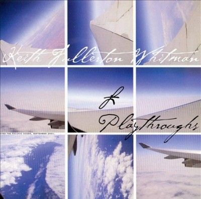 Keith Fulle Whitman - Playthroughs (CD)
