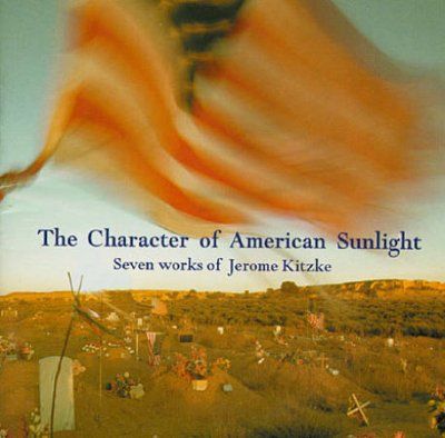 Kitzke:Character of American Sunlight - (Import CD)