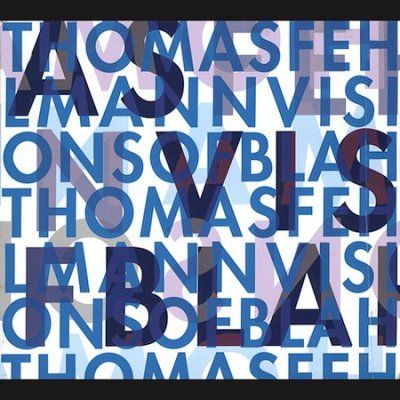Thomas Fehlmann - Visions Of Blah (CD)