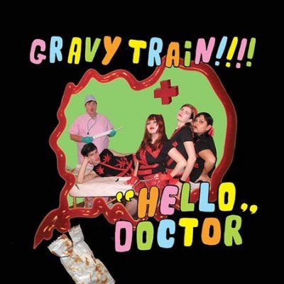 Gravy Train! ! ! ! - Hello Doctor (CD)