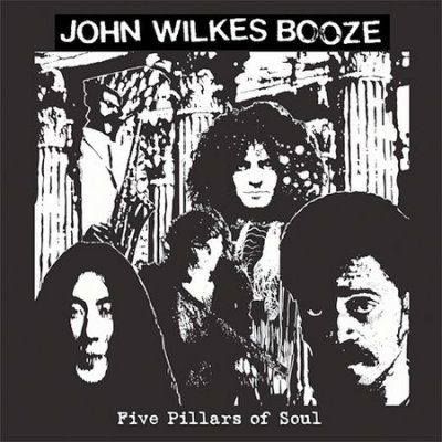 John Wilkes Booze - Five Pillars Of Soul (CD)